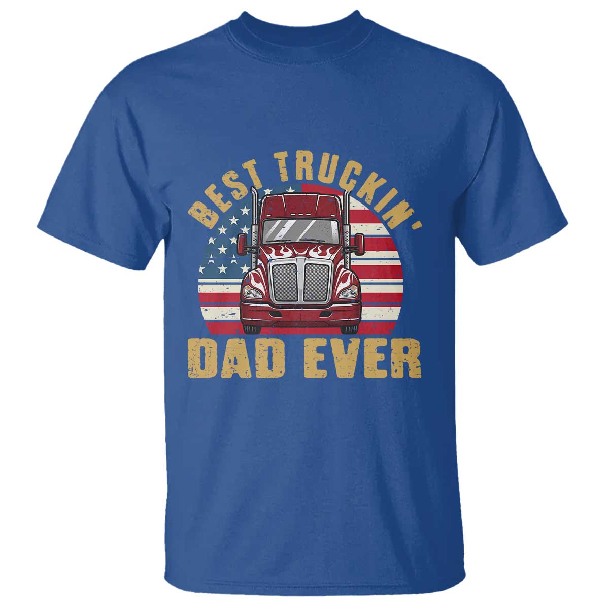Best Truckin Dad Ever T Shirt Funny Driver Fathers Day Gift TS12 Royal Blue Print Your Wear