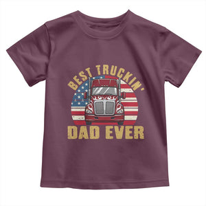 Best Truckin Dad Ever Toddler T Shirt Funny Driver Fathers Day Gift TS12 Maroon Print Your Wear