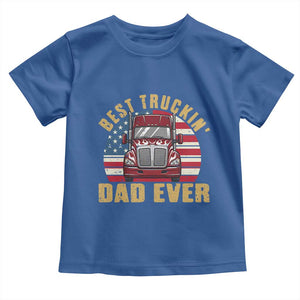 Best Truckin Dad Ever Toddler T Shirt Funny Driver Fathers Day Gift TS12 Royal Blue Print Your Wear