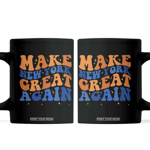 Make New York Great Again Coffee Mug Retro Wave Graphic TS12 Black Print Your Wear