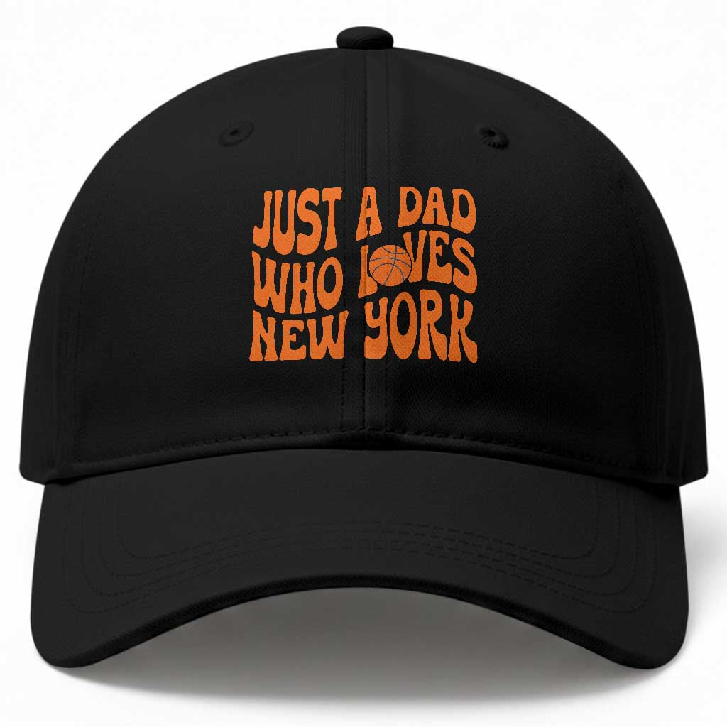 Just A Dad Who Loves New York Baseball Cap Funny Basketball Fan Gift