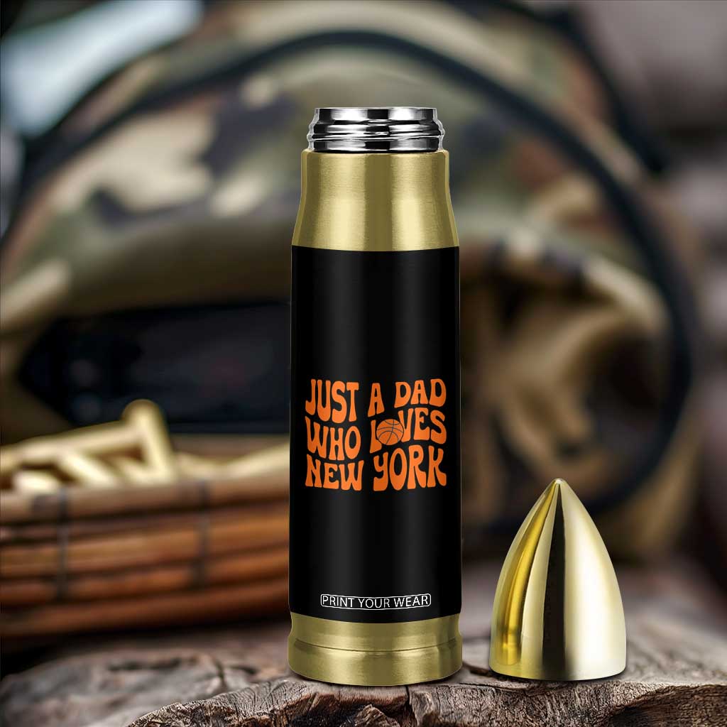 Just A Dad Who Loves New York Bullet Tumbler Funny Basketball Fan Gift