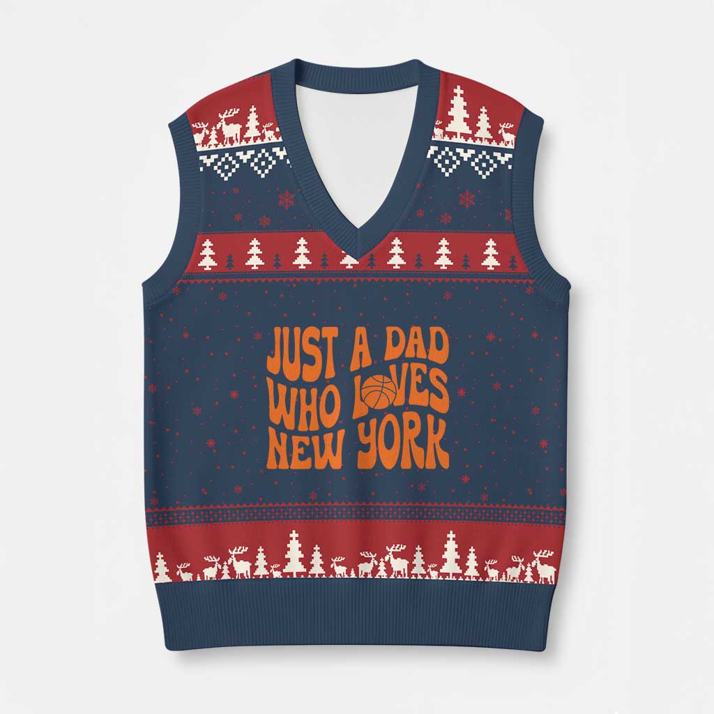 Just A Dad Who Loves New York V-Neck Knit Sweater Vest Funny Basketball Fan Gift TS12 Navy Red Print Your Wear