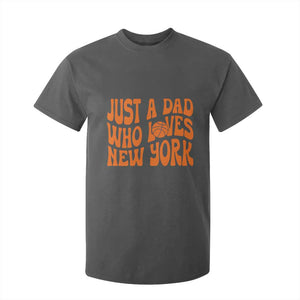 Just A Dad Who Loves New York T Shirt For Kid Funny Basketball Fan Gift