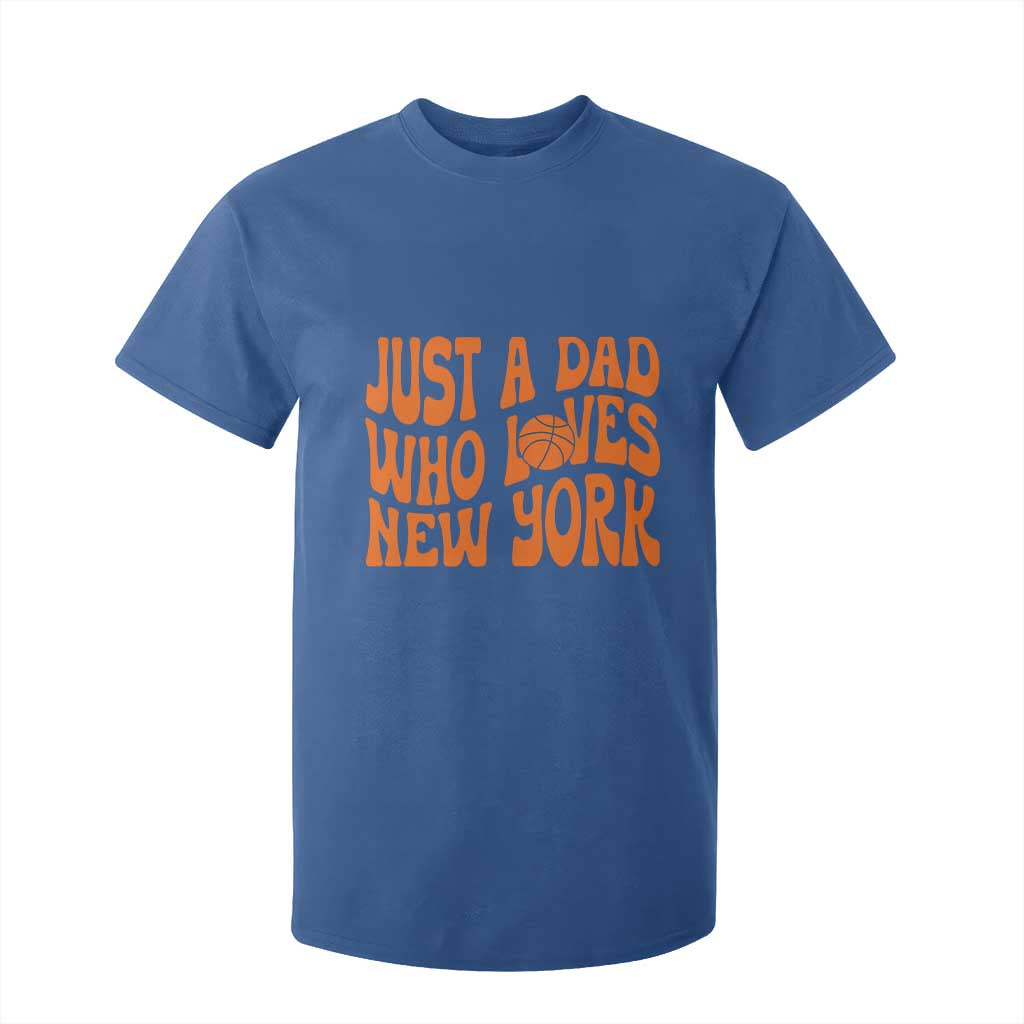 Just A Dad Who Loves New York T Shirt For Kid Funny Basketball Fan Gift