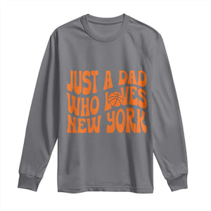 Just A Dad Who Loves New York Long Sleeve Shirt Funny Basketball Fan Gift
