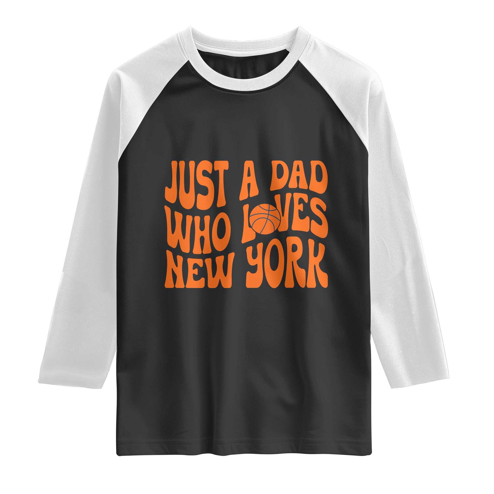 Just A Dad Who Loves New York Raglan Shirt Funny Basketball Fan Gift TS12 Black White Print Your Wear