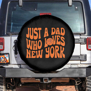 Just A Dad Who Loves New York Spare Tire Cover Funny Basketball Fan Gift