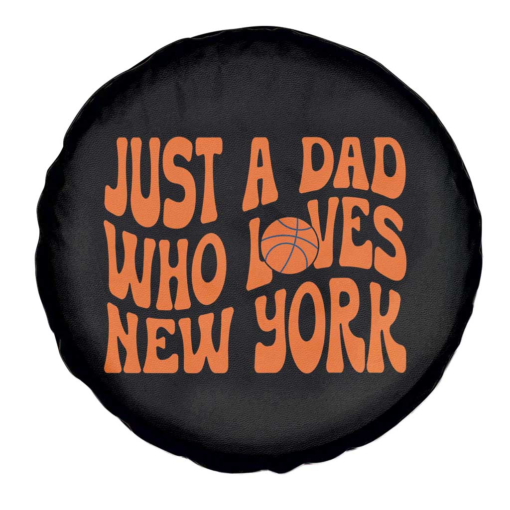 Just A Dad Who Loves New York Spare Tire Cover Funny Basketball Fan Gift