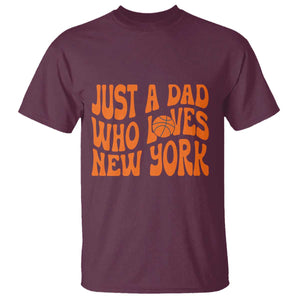 Just A Dad Who Loves New York T Shirt Funny Basketball Fan Gift