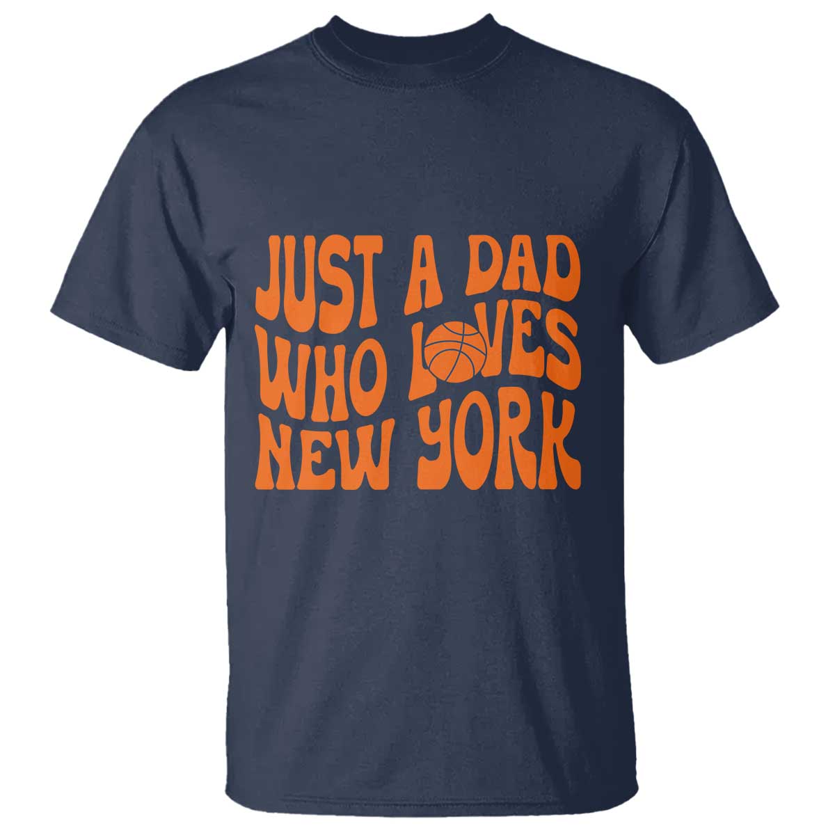 Just A Dad Who Loves New York T Shirt Funny Basketball Fan Gift