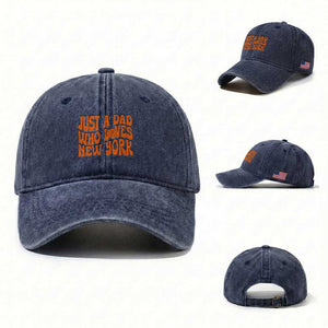 Just A Dad Who Loves New York Washed Cotton Baseball Cap Funny Basketball Fan Gift