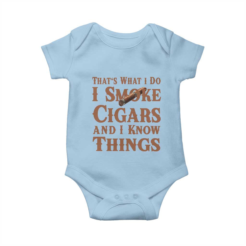 Cigar Lovers Baby Onesie Thats What I Do I Smoke Cigars And I Know Things TS12 Light Blue Print Your Wear