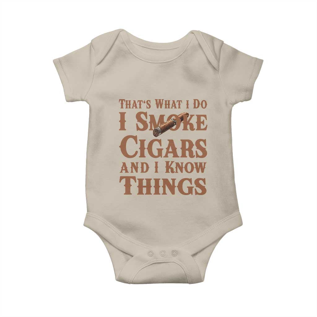 Cigar Lovers Baby Onesie Thats What I Do I Smoke Cigars And I Know Things TS12 Sand Print Your Wear