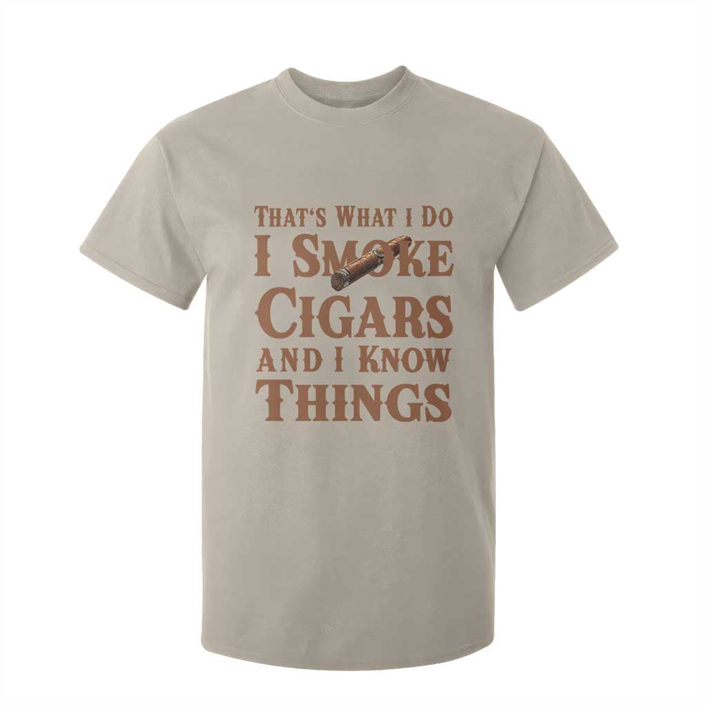 Cigar Lovers T Shirt For Kid Thats What I Do I Smoke Cigars And I Know Things TS12 Sand Print Your Wear