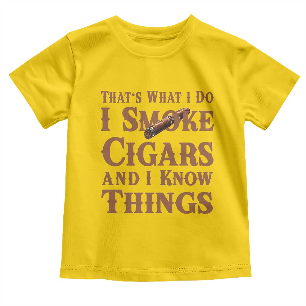 Cigar Lovers Toddler T Shirt Thats What I Do I Smoke Cigars And I Know Things TS12 Daisy Print Your Wear
