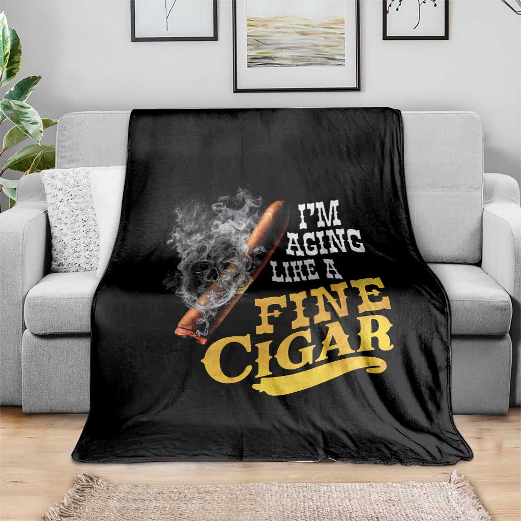Cigar Lovers Throw Blanket I Am Aging Like A Fine Cigar TS12 Print Your Wear