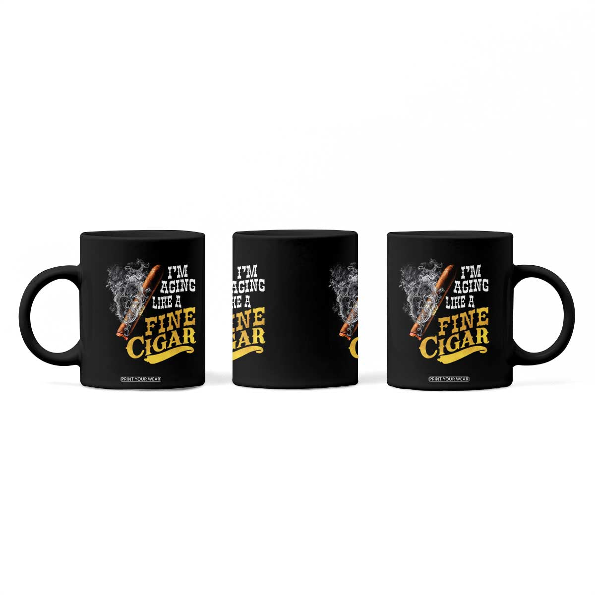 Cigar Lovers Coffee Mug I Am Aging Like A Fine Cigar TS12 Print Your Wear