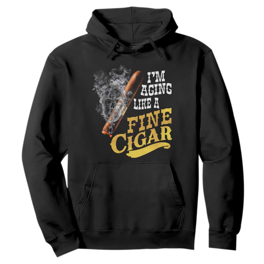 Cigar Lovers Hoodie I Am Aging Like A Fine Cigar TS12 Black Print Your Wear