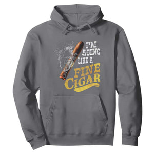 Cigar Lovers Hoodie I Am Aging Like A Fine Cigar TS12 Charcoal Print Your Wear