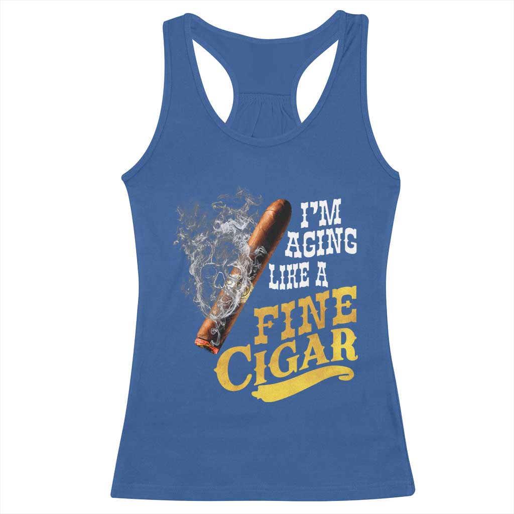 Cigar Lovers Racerback Tank Top I Am Aging Like A Fine Cigar TS12 Royal Blue Print Your Wear