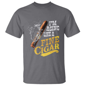 Cigar Lovers T Shirt I Am Aging Like A Fine Cigar TS12 Charcoal Print Your Wear