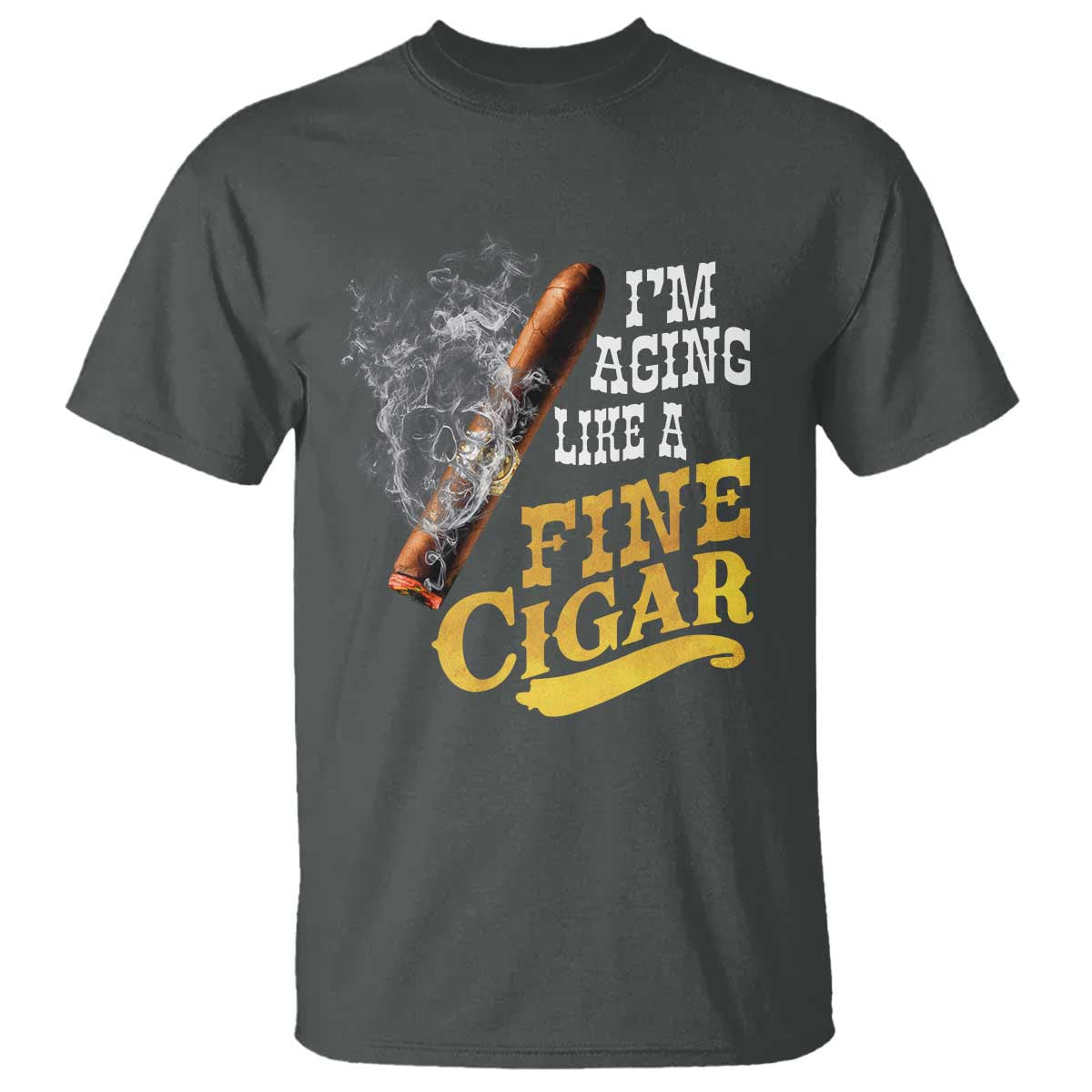 Cigar Lovers T Shirt I Am Aging Like A Fine Cigar TS12 Dark Heather Print Your Wear