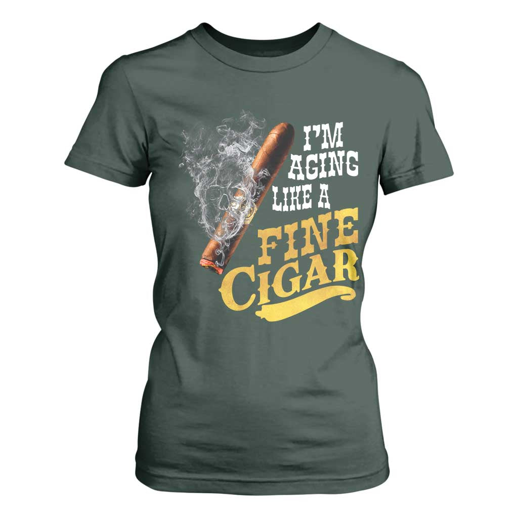 Cigar Lovers T Shirt For Women I Am Aging Like A Fine Cigar TS12 Dark Forest Green Print Your Wear