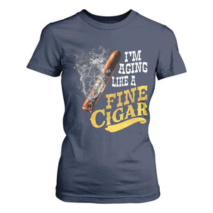 Cigar Lovers T Shirt For Women I Am Aging Like A Fine Cigar TS12 Navy Print Your Wear