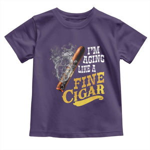 Cigar Lovers Toddler T Shirt I Am Aging Like A Fine Cigar TS12 Purple Print Your Wear
