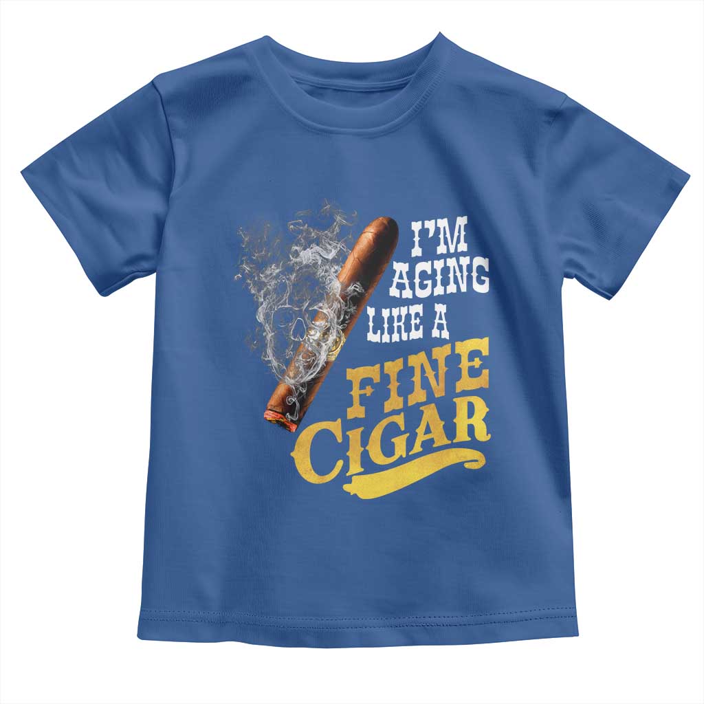 Cigar Lovers Toddler T Shirt I Am Aging Like A Fine Cigar TS12 Royal Blue Print Your Wear