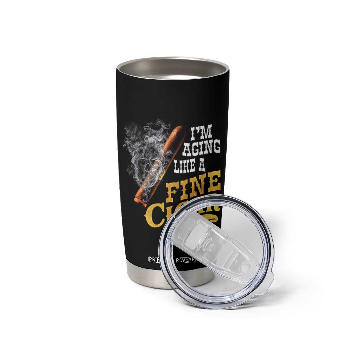 Cigar Lovers Tumbler Cup I Am Aging Like A Fine Cigar TS12 Print Your Wear