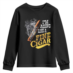 Cigar Lovers Youth Sweatshirt I Am Aging Like A Fine Cigar TS12 Black Print Your Wear