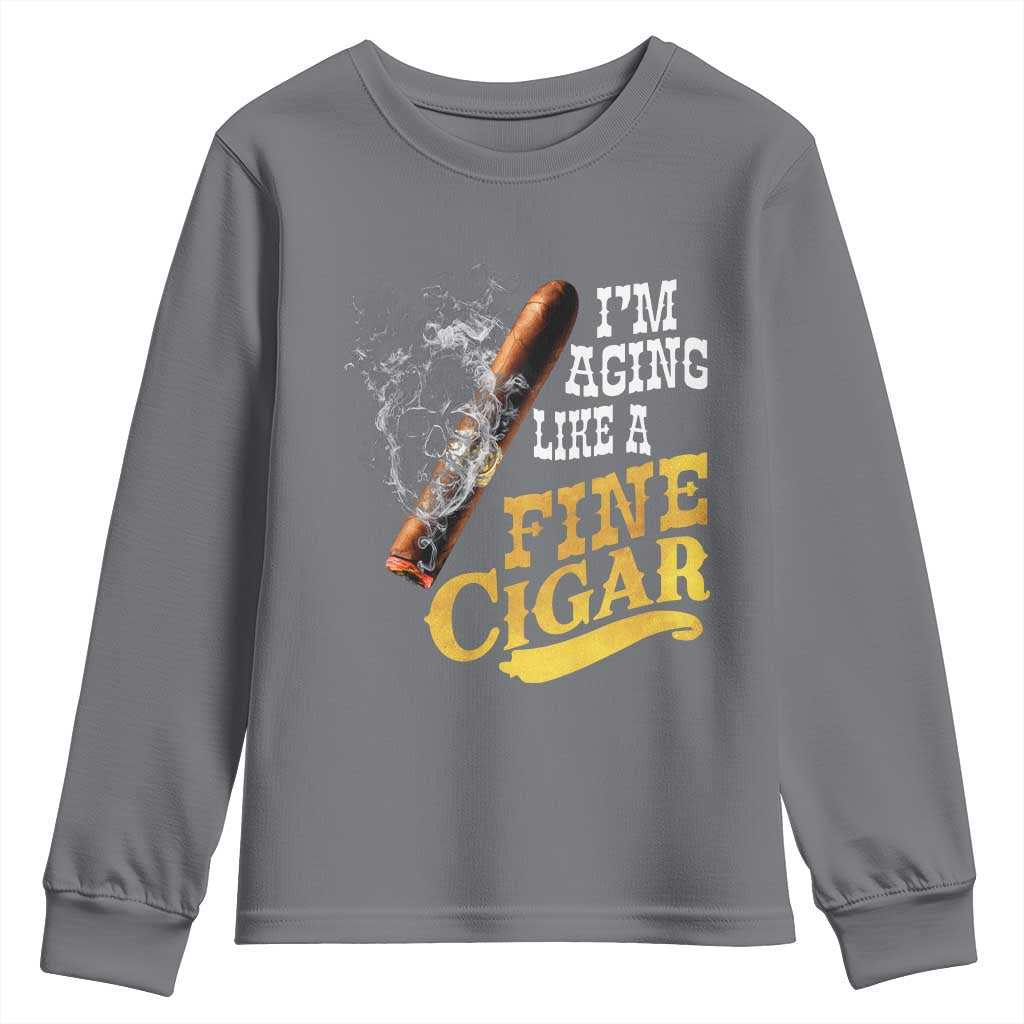 Cigar Lovers Youth Sweatshirt I Am Aging Like A Fine Cigar TS12 Charcoal Print Your Wear