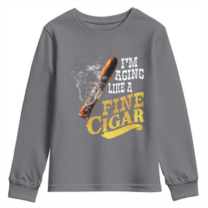 Cigar Lovers Youth Sweatshirt I Am Aging Like A Fine Cigar TS12 Charcoal Print Your Wear