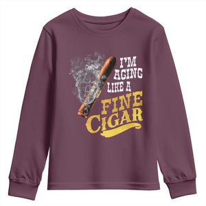 Cigar Lovers Youth Sweatshirt I Am Aging Like A Fine Cigar TS12 Maroon Print Your Wear