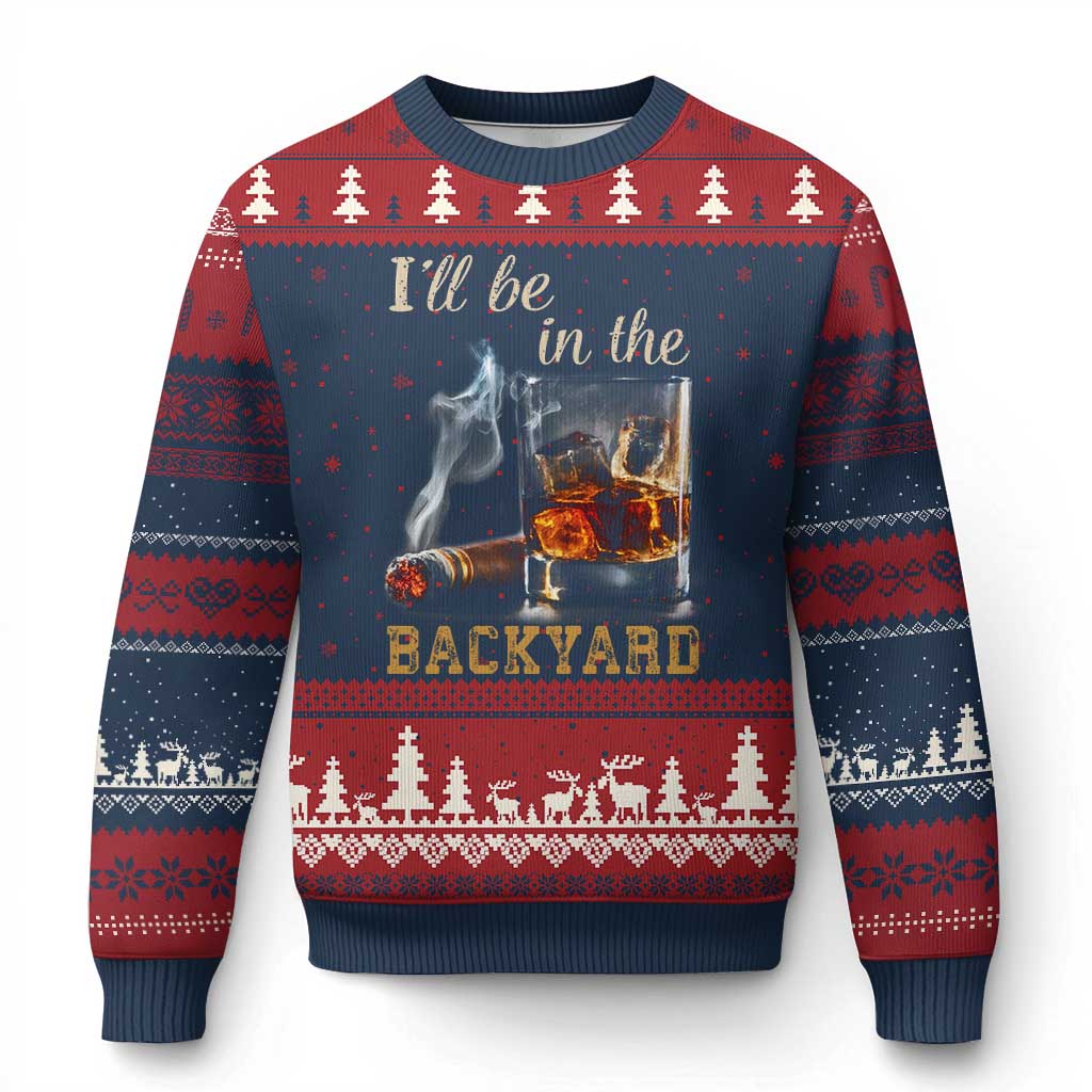 Cigar Bourbon Lovers Ugly Christmas Sweater I Will Be In The Backyard TS12 Navy Red Print Your Wear