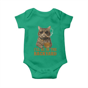 Funny Cat Bourbon Lover Baby Onesie I Will Be In The Backyard Cigar Meme TS12 Irish Green Print Your Wear