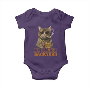 Funny Cat Bourbon Lover Baby Onesie I Will Be In The Backyard Cigar Meme TS12 Purple Print Your Wear
