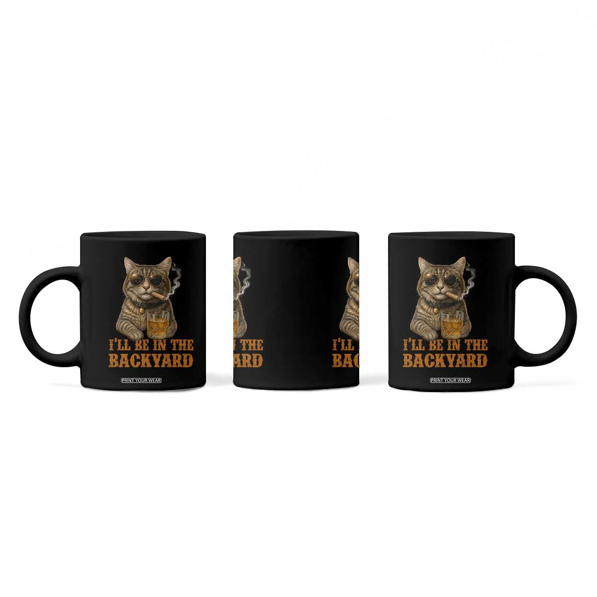 Funny Cat Bourbon Lover Coffee Mug I Will Be In The Backyard Cigar Meme TS12 Print Your Wear