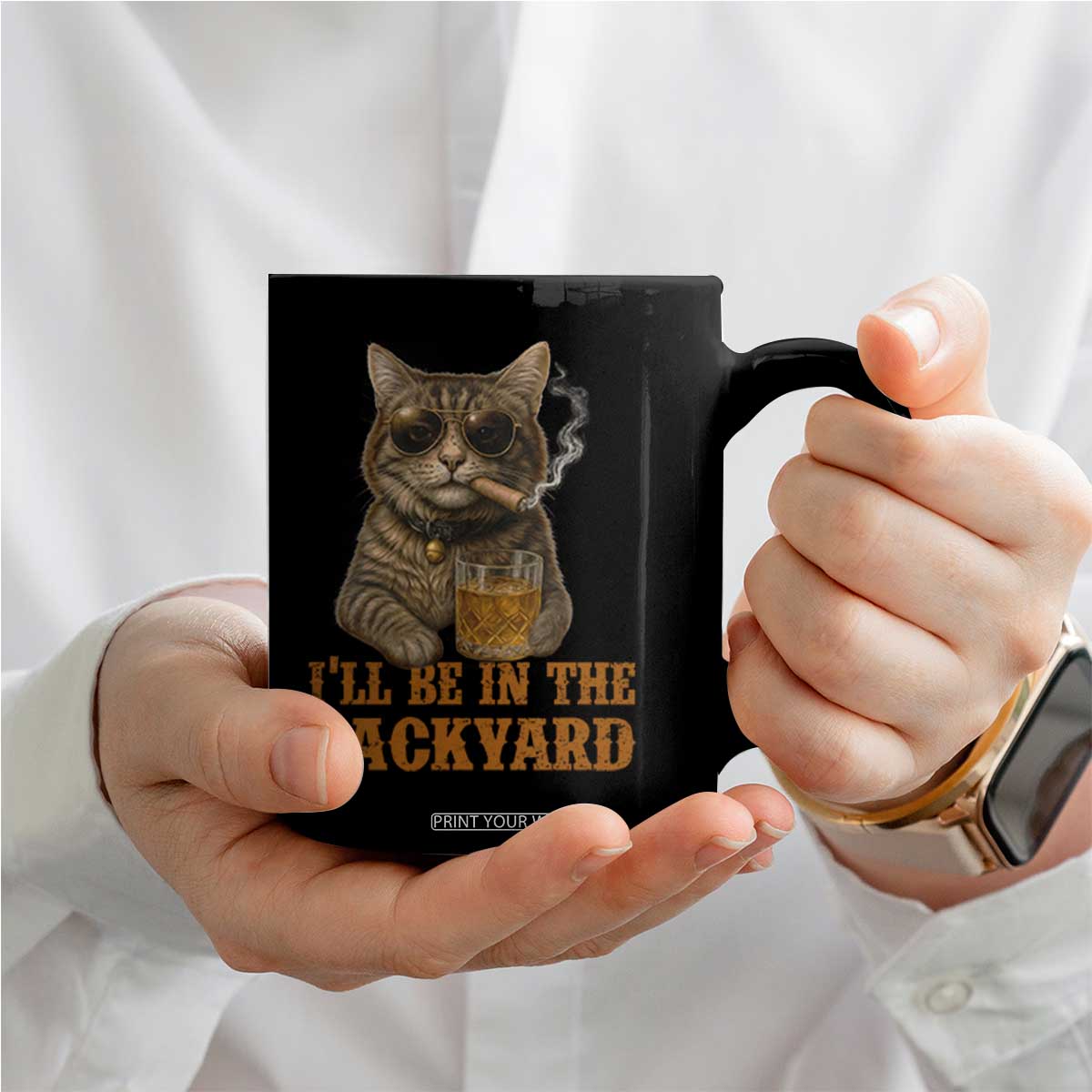 Funny Cat Bourbon Lover Coffee Mug I Will Be In The Backyard Cigar Meme TS12 Print Your Wear