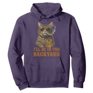 Funny Cat Bourbon Lover Hoodie I Will Be In The Backyard Cigar Meme TS12 Purple Print Your Wear