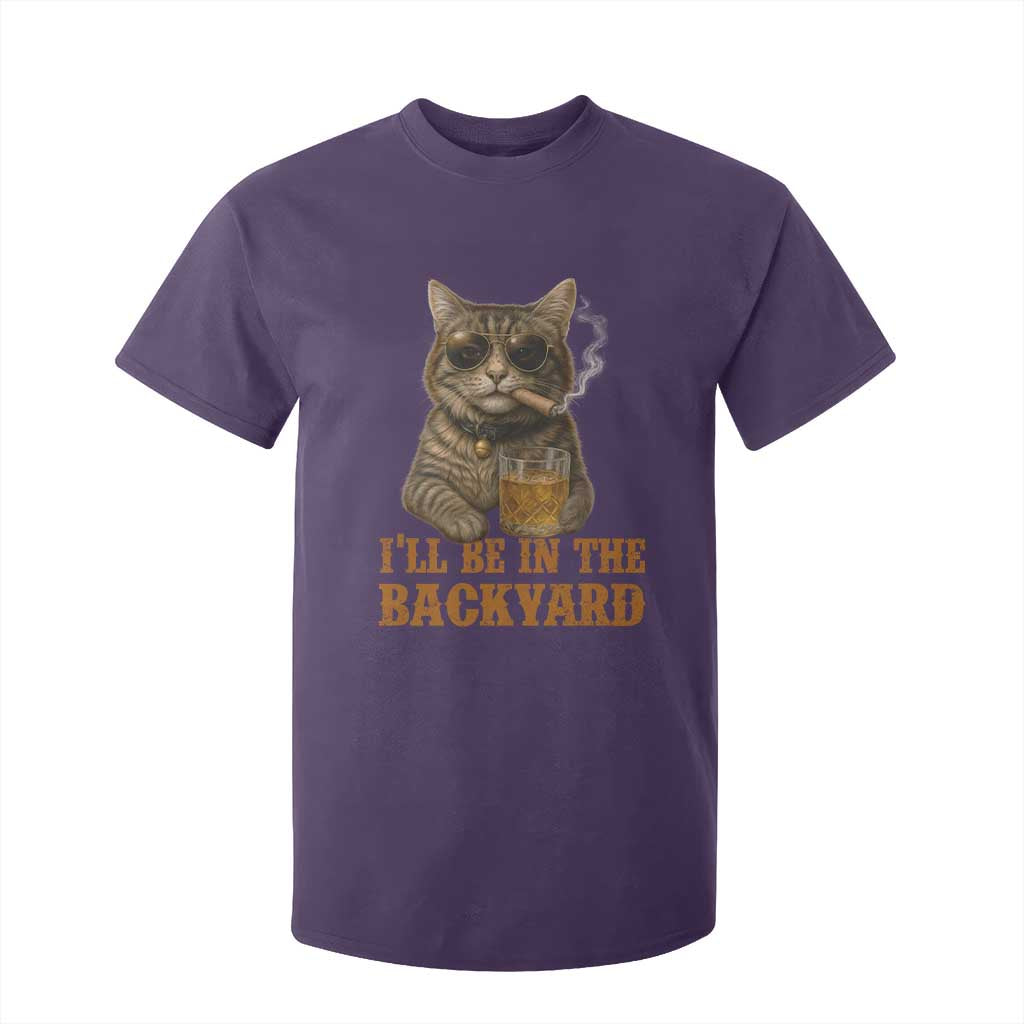 Funny Cat Bourbon Lover T Shirt For Kid I Will Be In The Backyard Cigar Meme TS12 Purple Print Your Wear