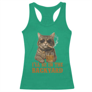 Funny Cat Bourbon Lover Racerback Tank Top I Will Be In The Backyard Cigar Meme TS12 Irish Green Print Your Wear