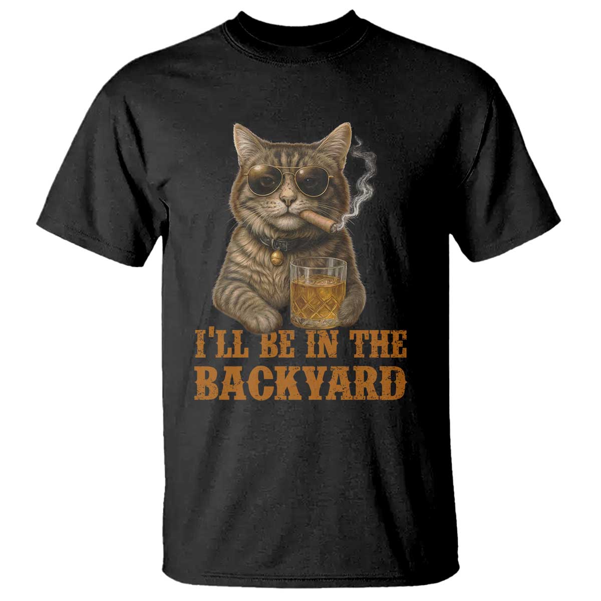 Funny Cat Bourbon Lover T Shirt I Will Be In The Backyard Cigar Meme TS12 Black Print Your Wear
