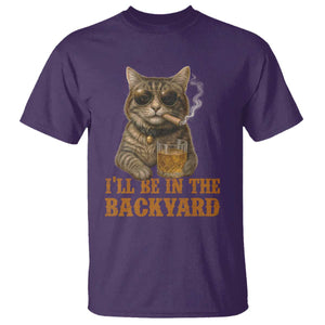 Funny Cat Bourbon Lover T Shirt I Will Be In The Backyard Cigar Meme TS12 Purple Print Your Wear
