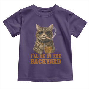 Funny Cat Bourbon Lover Toddler T Shirt I Will Be In The Backyard Cigar Meme TS12 Purple Print Your Wear