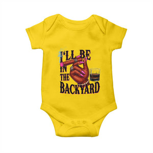 Bourbon And Cigar Lover Baby Onesie I Will Be In The Backyard TS12 Daisy Print Your Wear
