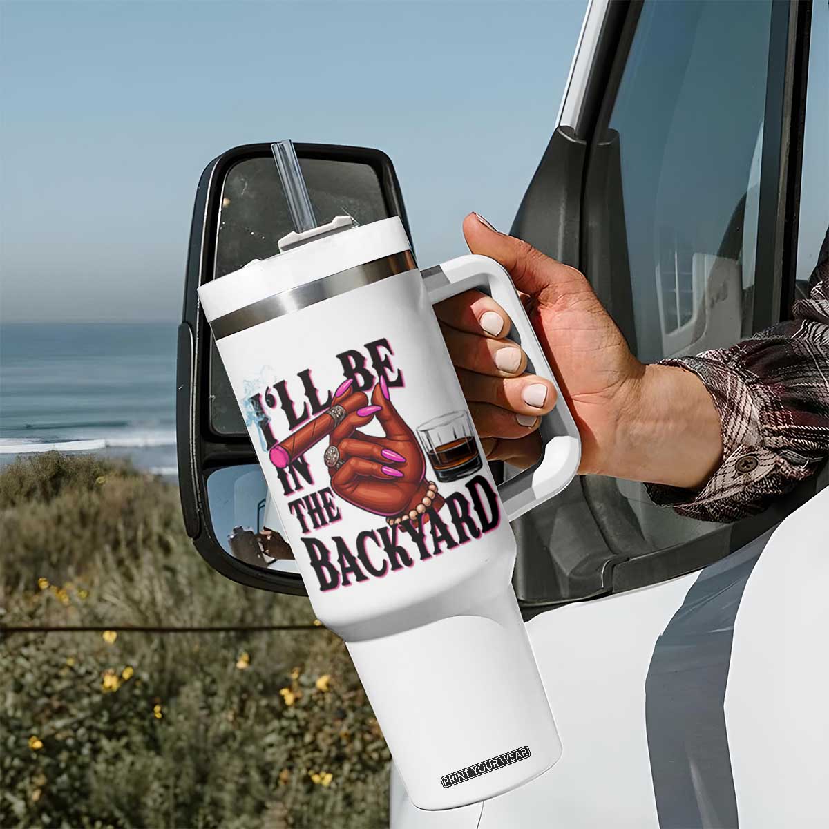 Bourbon And Cigar Lover Tumbler With Handle I Will Be In The Backyard TS12 Print Your Wear