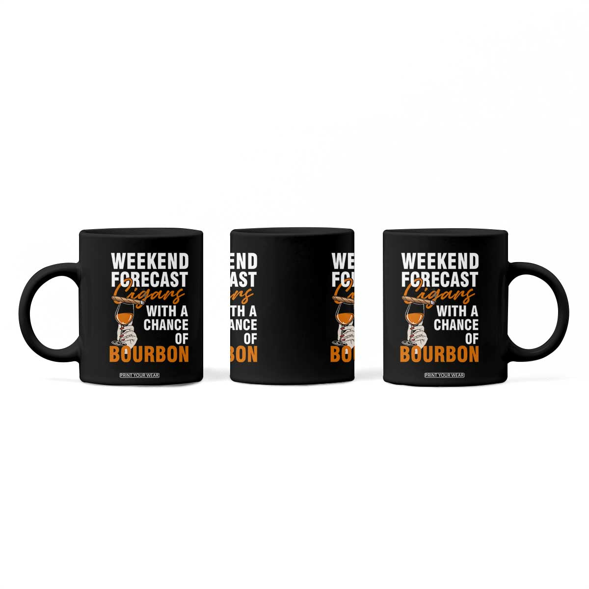 Weekend Forecast Cigars And Bourbon Coffee Mug Gift For Women TS12 Print Your Wear